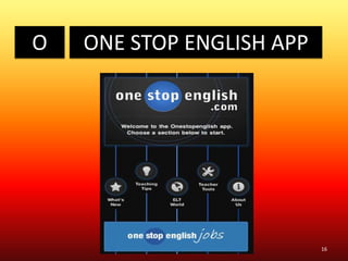 O ONE STOP ENGLISH APP
16@janetbianchini VRT6
 