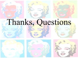 Thanks, Questions 