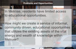 Problems and Opportunities
 Problems and Opportunities
 