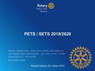 PETS / SETS 2019/2020
Rimske Toplice, 23. marec 2019
 