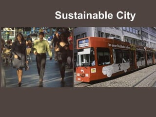 Sustainable City
 