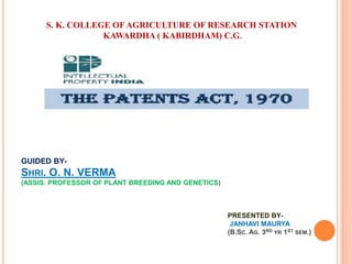 GUIDED BY-
SHRI. O. N. VERMA
(ASSIS. PROFESSOR OF PLANT BREEDING AND GENETICS)
PRESENTED BY-
JANHAVI MAURYA
(B.SC. AG. 3RD YR 1ST SEM.)
S. K. COLLEGE OF AGRICULTURE OF RESEARCH STATION
KAWARDHA ( KABIRDHAM) C.G.
 