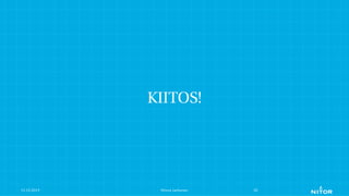 11.12.2019 Minna Janhonen 30
KIITOS!
 