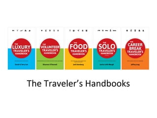 The Traveler’s Handbooks
 