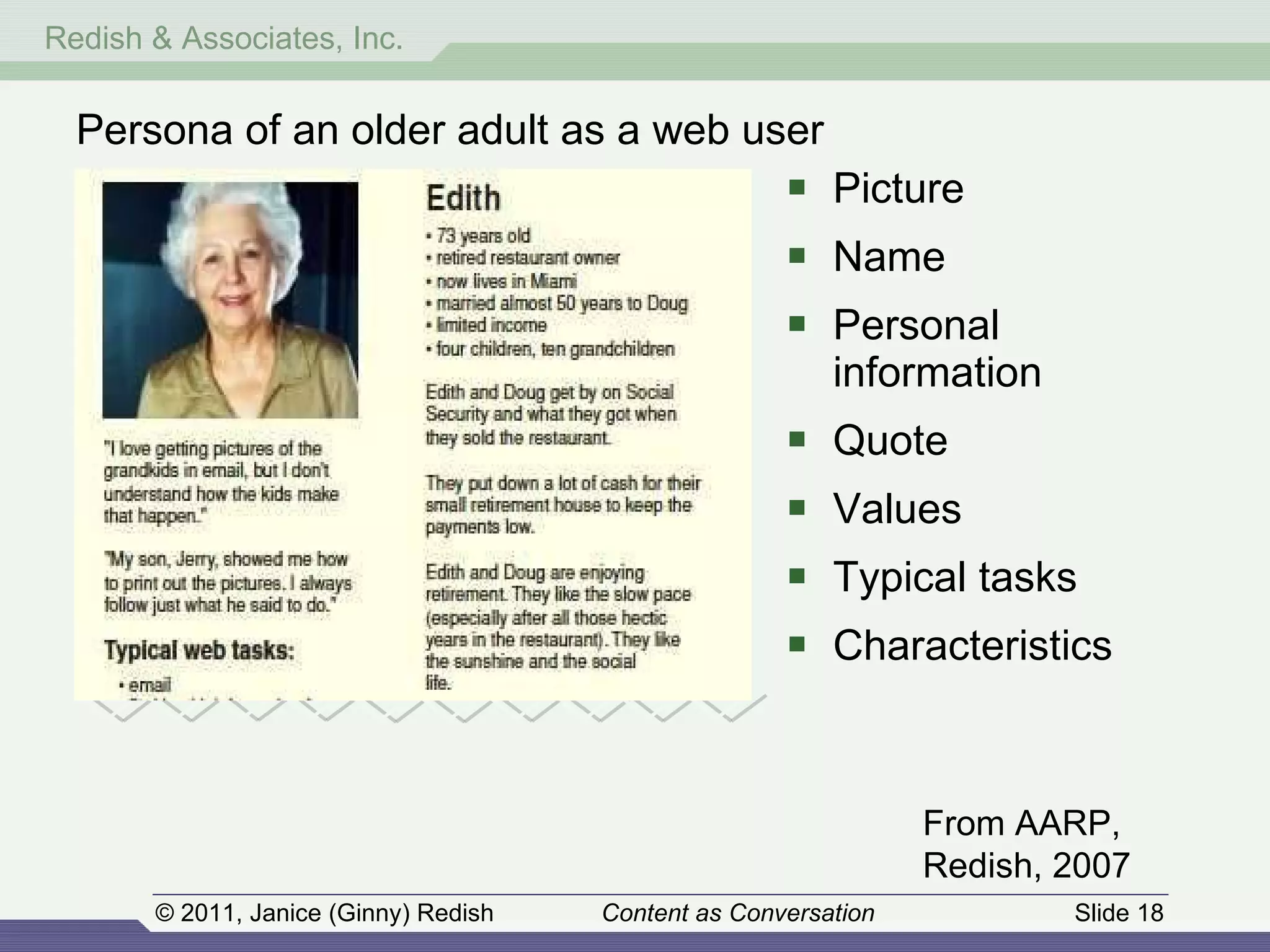 Picture Name Personal information Quote Values Typical tasks Characteristics Persona of an older adult as a web user  From AARP, Redish, 2007 