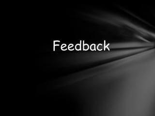 Feedback
 
