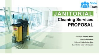 JANITORIAL
Cleaning Services
PROPOSAL
Company (Company Name)
Client (client name)
Delivered (submission date)
Submitted by (user submission)
 