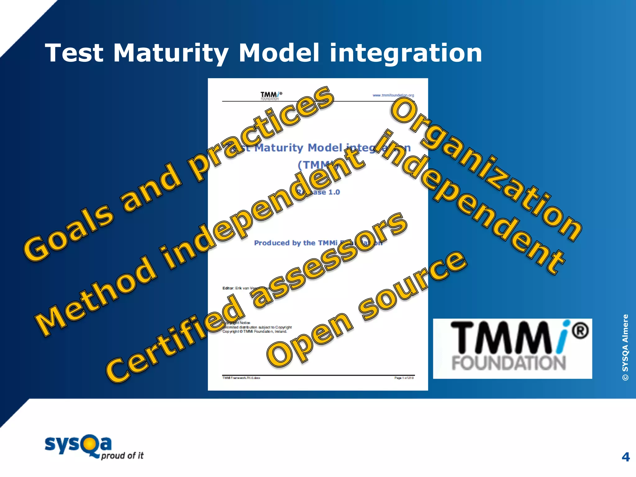©SYSQAAlmere
4
Test Maturity Model integration
 