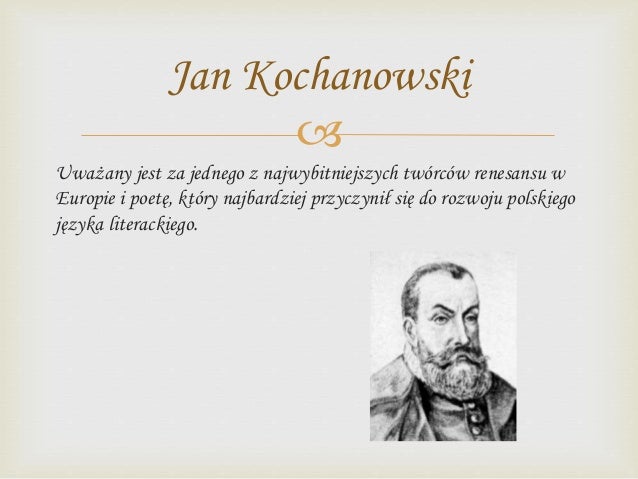 Kiedy Urodził Się Jan Kochanowski Jan Kochanowski