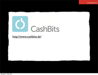 http://www.cashbits.de/




Montag, 31. Mai 2010
 