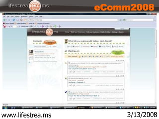 www.lifestrea.ms 3/13/2008 eComm2008 