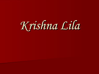 Krishna Lila 