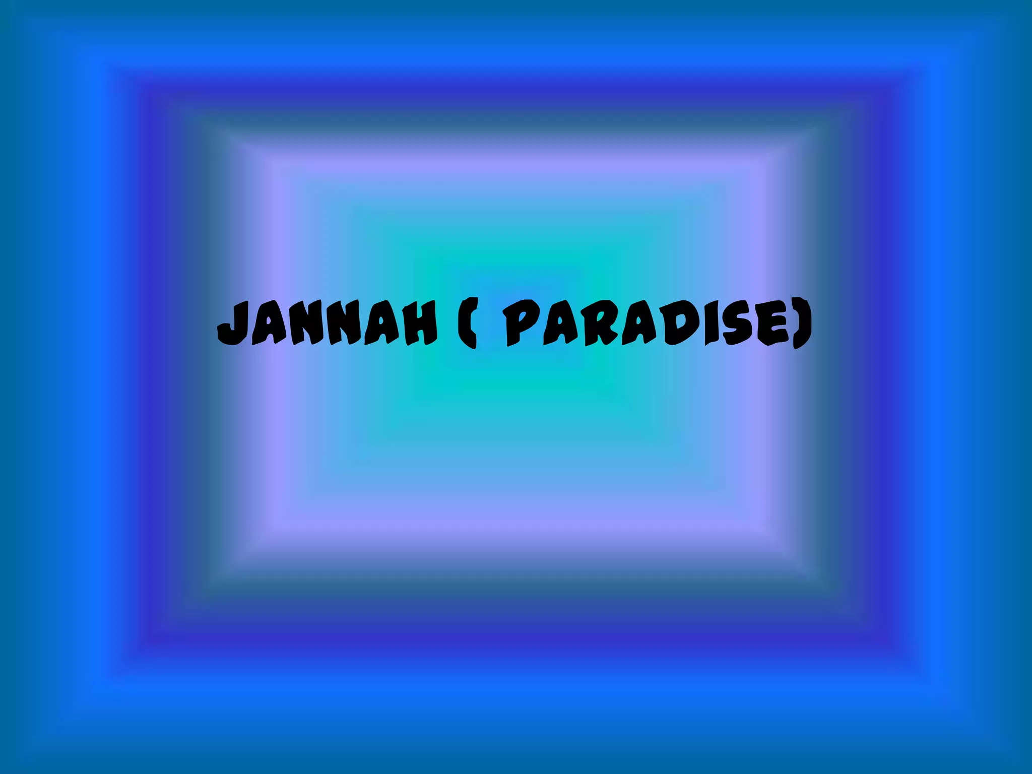 Jannah ( paradise) | PPTX