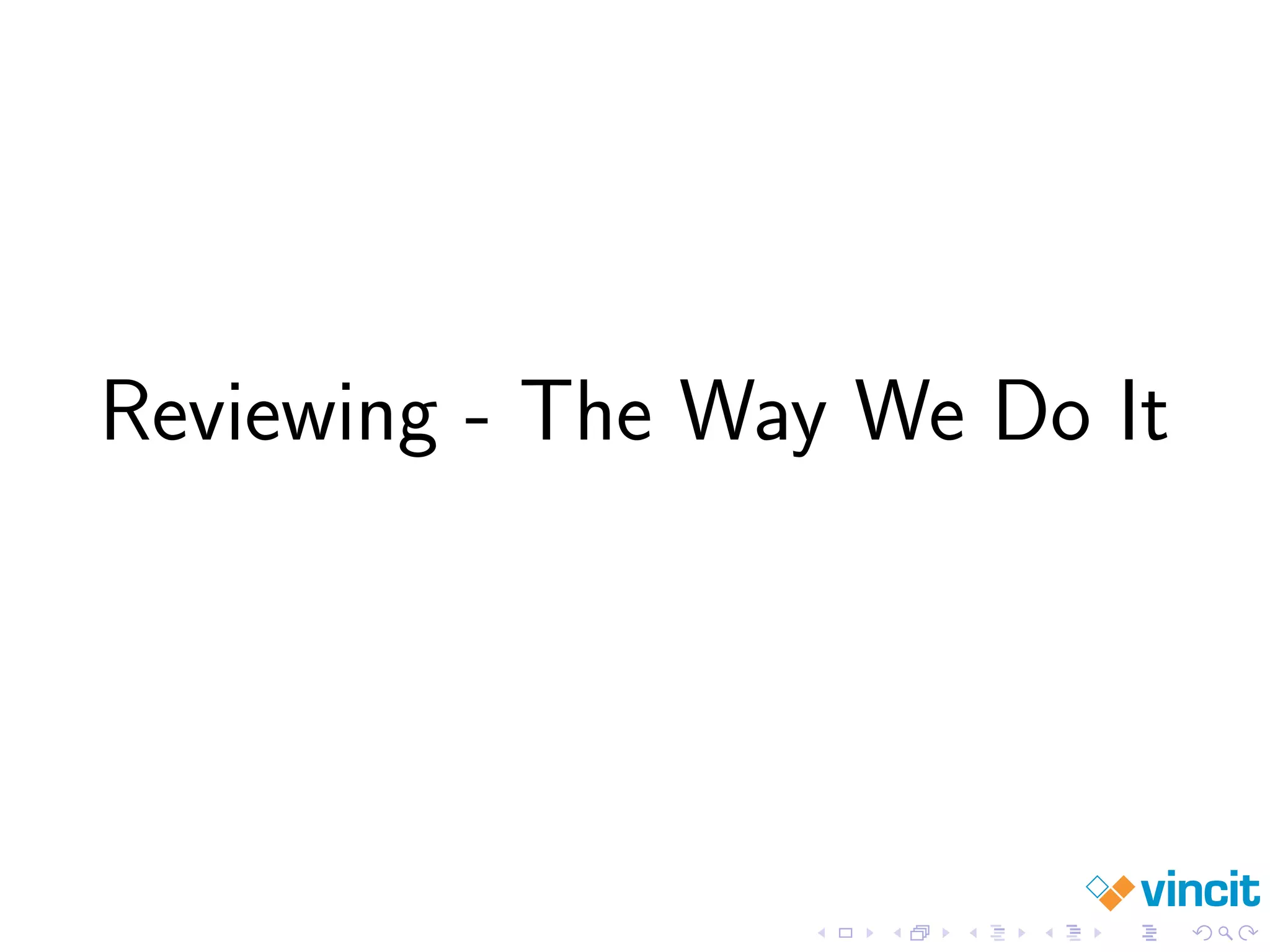 Reviewing - The Way We Do It
 