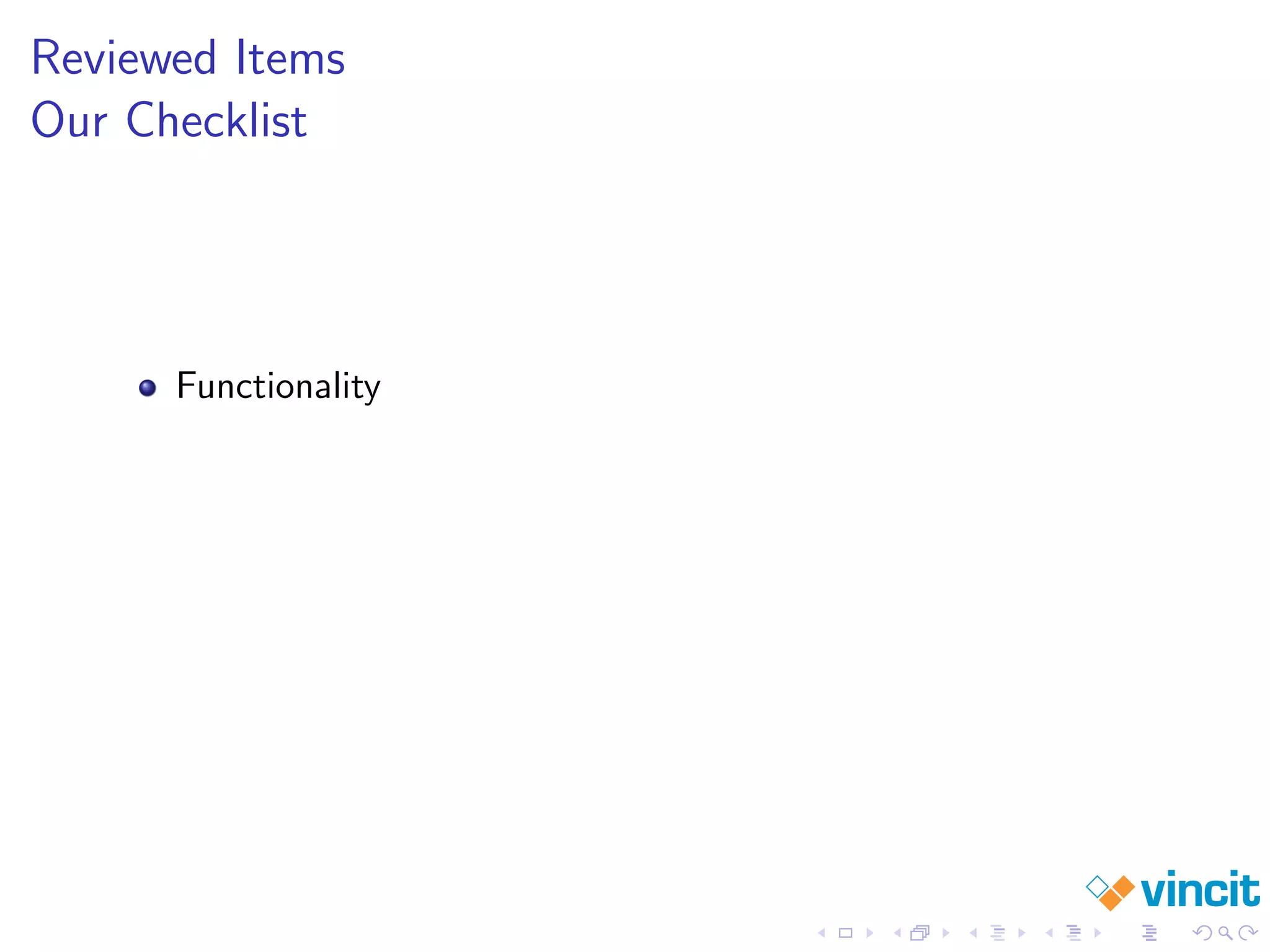 Reviewed Items
Our Checklist
Functionality
 
