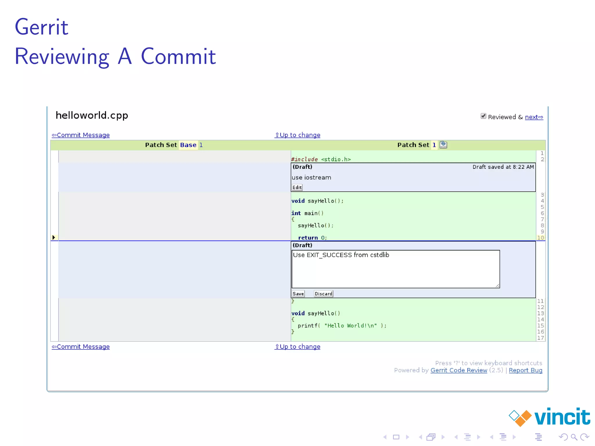 Gerrit
Reviewing A Commit
 