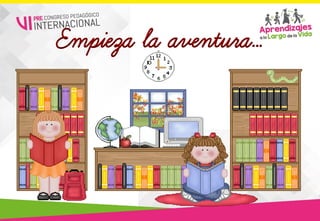 Empieza la aventura…
 