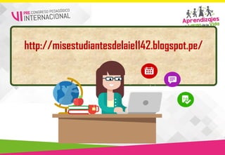 http://misestudiantesdelaie1142.blogspot.pe/
 