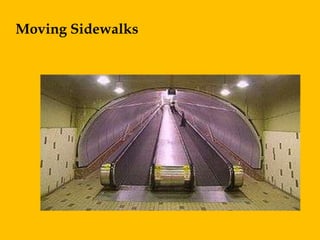 Moving Sidewalks
 