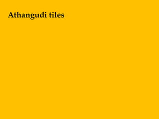 Athangudi tiles
 