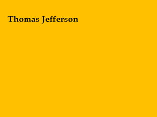 Thomas Jefferson
 