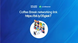 Coffee Break networking link
https://bit.ly/35glekT
 