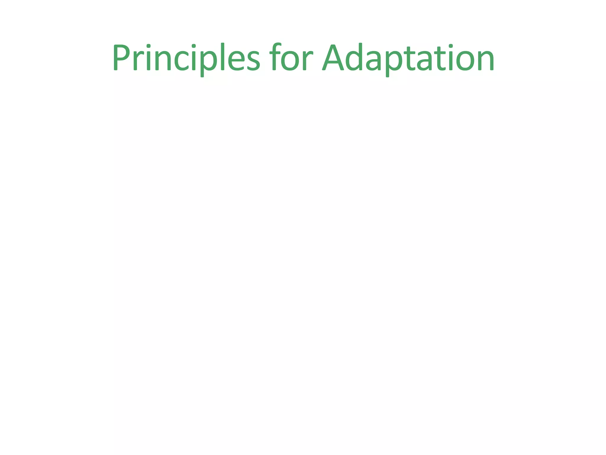 Principles for Adaptation
 