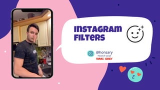 Instagram
filters
@honzary
Head of social
 