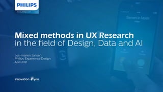 Mixed methods in UX Research
 