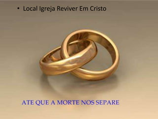 • Local Igreja Reviver Em Cristo
 