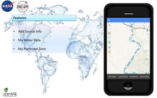 • Add Source Info
• My Water Data
• My Preferred Zone
Features
Features
 