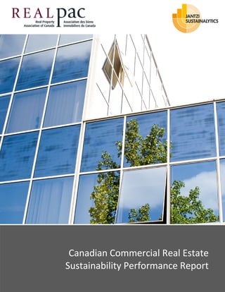 Canadian Commercial Real Estate
Sustainability Performance Report
                          1|P a g e
 