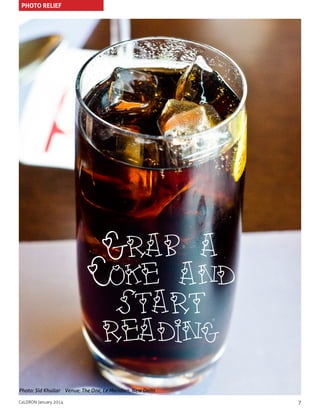 PHOTO RELIEF

Grab a
Coke and
start
reading

Photo: Sid Khullar Venue: The One, Le Meridien, New Delhi
CaLDRON January 2014

7

 
