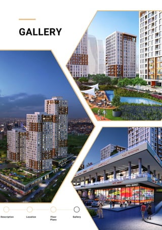 GALLERY
Location Floor
Plans
Gallery
Description
 