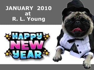 JANUARY  2010 at  R. L. Young 