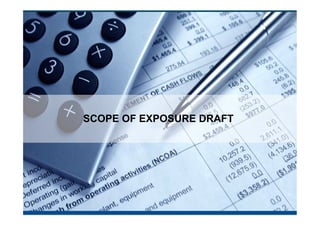 SCOPE OF EXPOSURE DRAFT




                          6
 