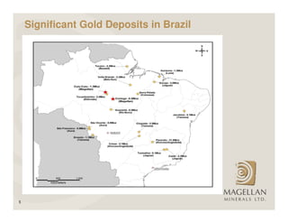 Significant Gold Deposits in Brazil




5
 