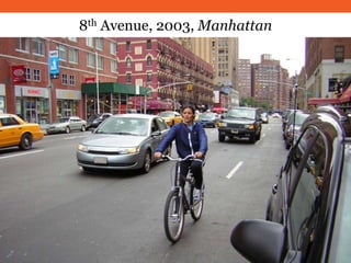 8th Avenue, 2003, Manhattan
 