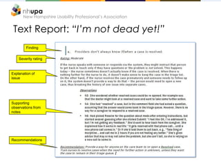 New Hampshire Usability Professional’s Association
Text Report: “I’m not dead yet!”
Finding
Severity rating
Explanation of...