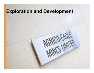 Exploration and Development
  p                   p
 