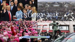 JANUARY 2017
Photos of the day
Jan.20 – Jan.25
vinhbinh2010
February 20, 2017 vinhbinh2010, lantran 1
JANUARY 2017
Pictures of the day
Jan. 20 – Jan. 25
Sources : reuters.com , AP images , nbcnews.com , …
PPS by https://ppsnet.wordpress.com
 
