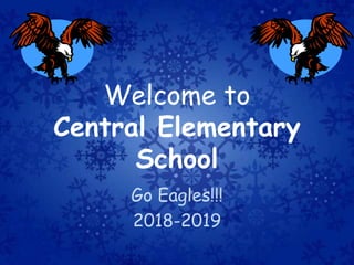 Welcome to
Central Elementary
School
Go Eagles!!!
2018-2019
 