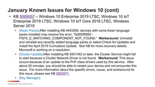 Copyright © 2022 Ivanti. All rights reserved.
January Known Issues for Windows 10 (cont)
 KB 5009557 – Windows 10 Enterpr...