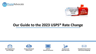 Our Guide to the 2023 USPS® Rate Change
 