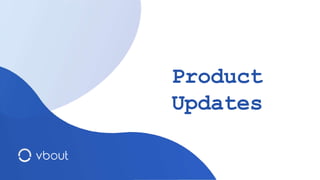 Product
Updates
 