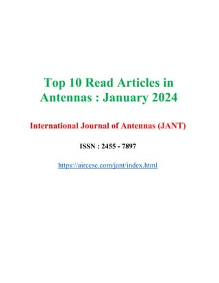 Top 10 Read Articles in
Antennas : January 2024
International Journal of Antennas (JANT)
ISSN : 2455 - 7897
https://airccse.com/jant/index.html
 
