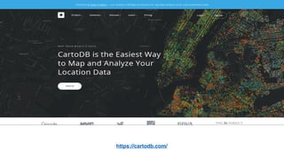 https://cartodb.com/
 