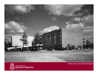 Slide 1
1955 view of the Russell House
 