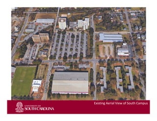 Slide 1
Existing Aerial View of South Campus
 