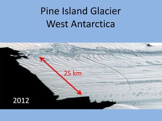 Pine Island Glacier
West Antarctica

25 km

2012
2012

 
